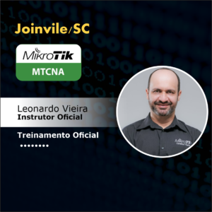 Curso Mikrotik – MTCNA Joinvile/SC 24 e 25 de outubro
